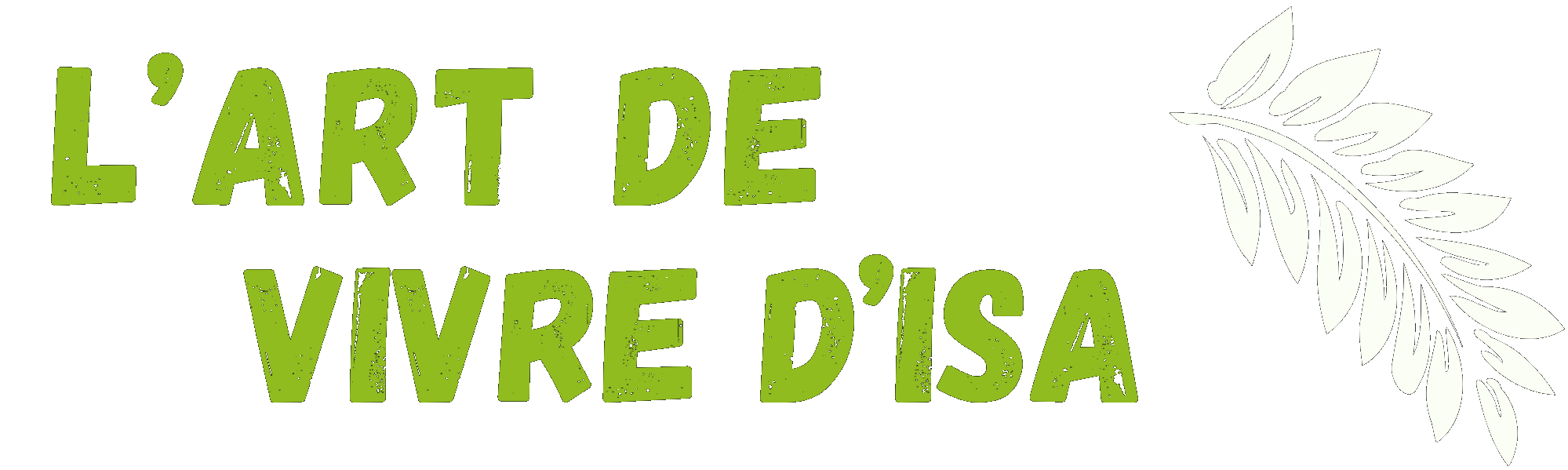 L’art de vivre d’Isa